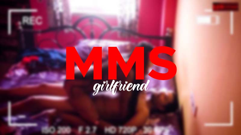 Girlfriend MMS